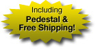 including pedestal and free shipping!